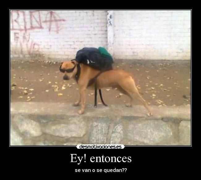 Ey! entonces -