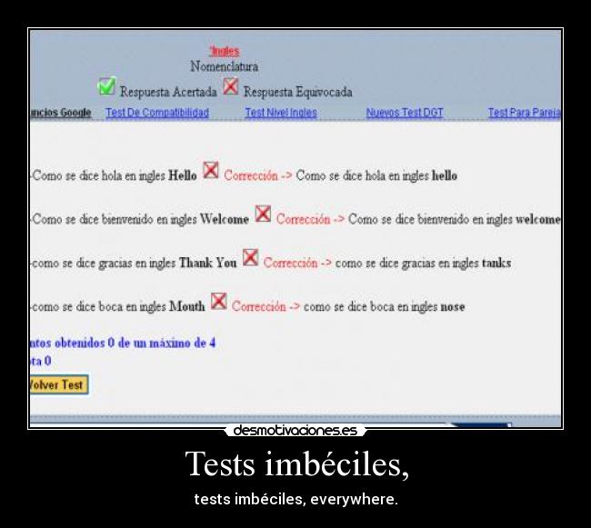 Tests imbéciles, - tests imbéciles, everywhere.