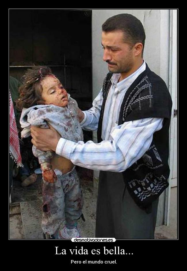 La vida es bella... -