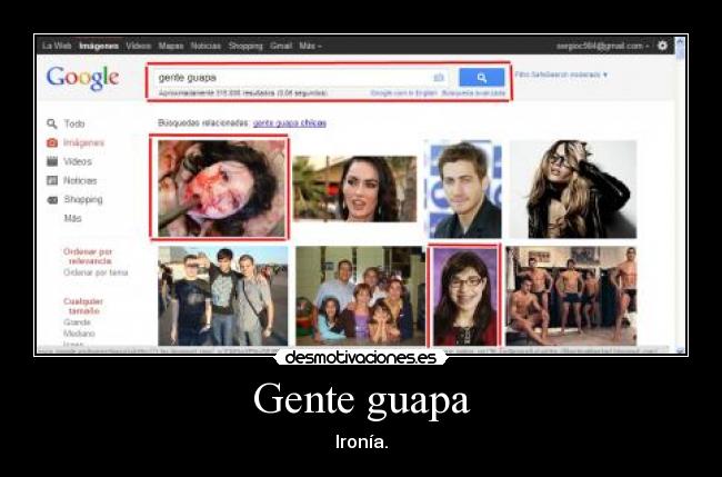 Gente guapa - Ironía.