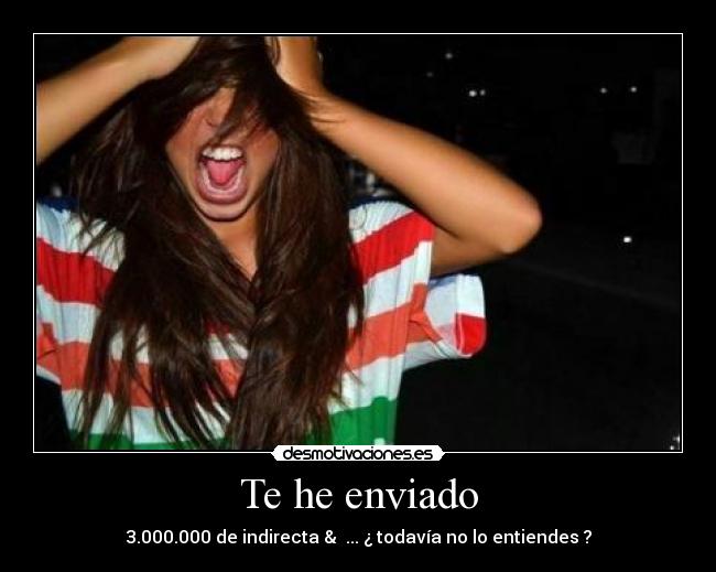 Te he enviado -