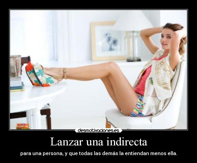 Lanzar una indirecta -