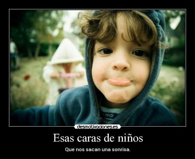 Esas caras de niños -