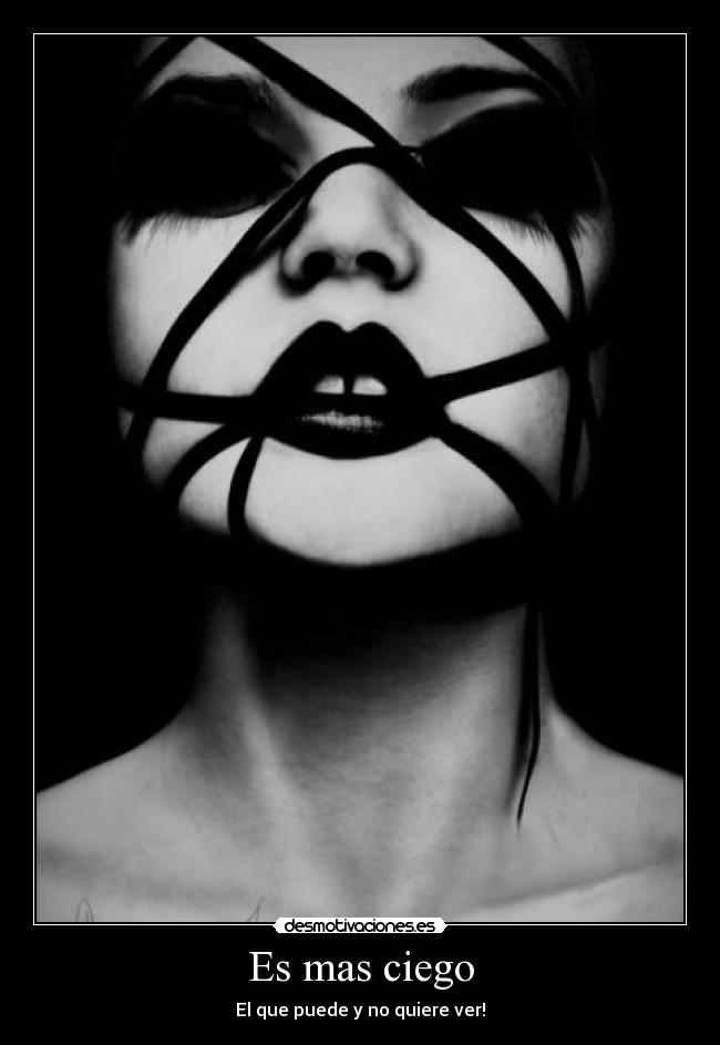 carteles ciego desmotivaciones