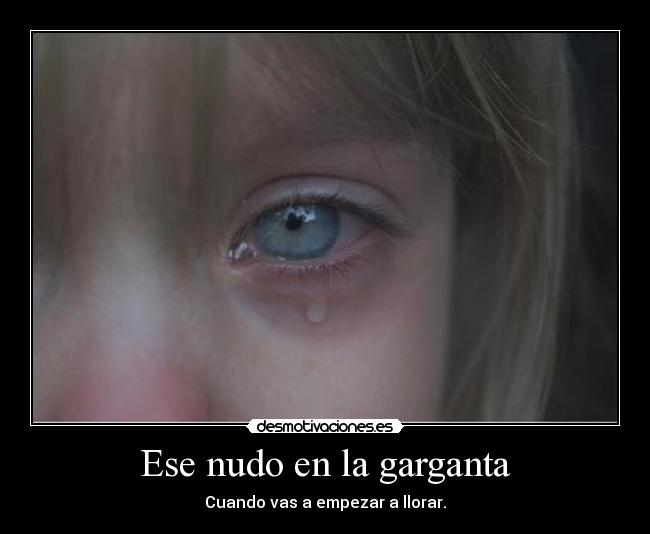 Ese nudo en la garganta - 