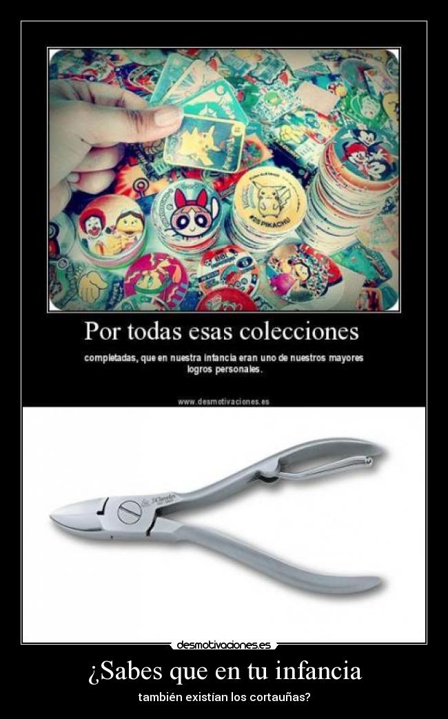 ¿Sabes que en tu infancia -