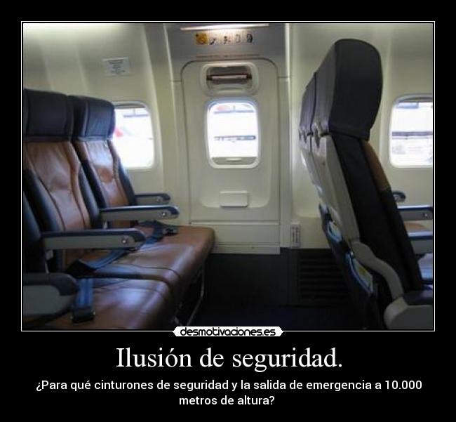 Ilusión de seguridad. -