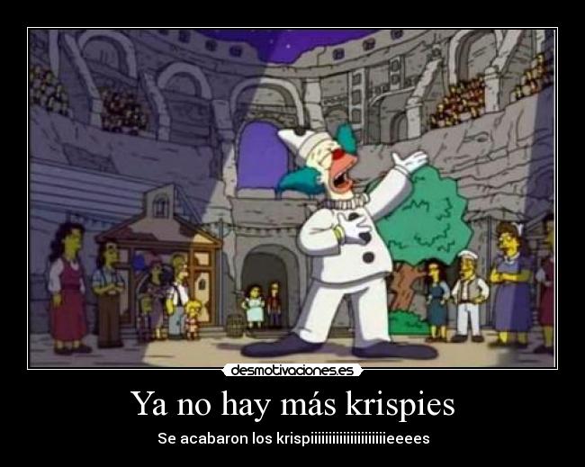Ya no hay más krispies -