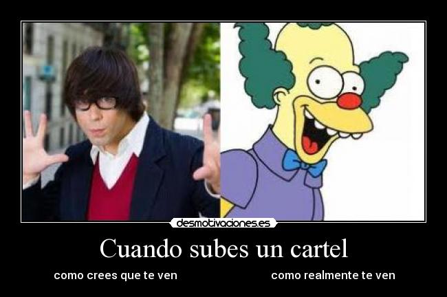 Cuando subes un cartel - 