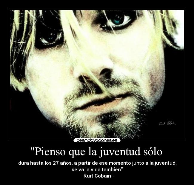 Pienso que la juventud sólo -