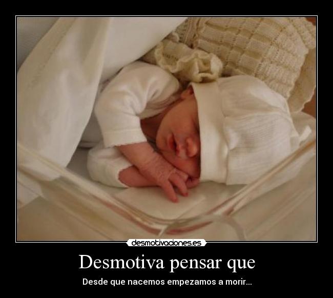 Desmotiva pensar que - 