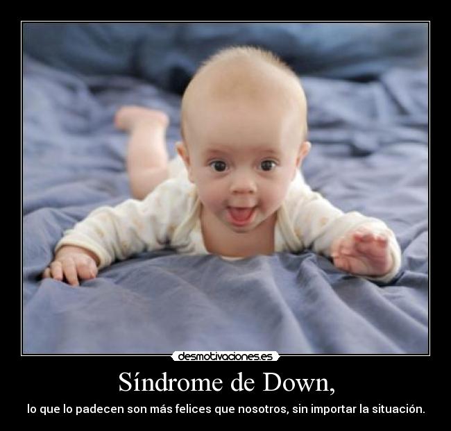 carteles sindrome down felicidad desmotivaciones