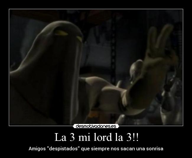 La 3 mi lord la 3!! - Amigos despistados que siempre nos sacan una sonrisa