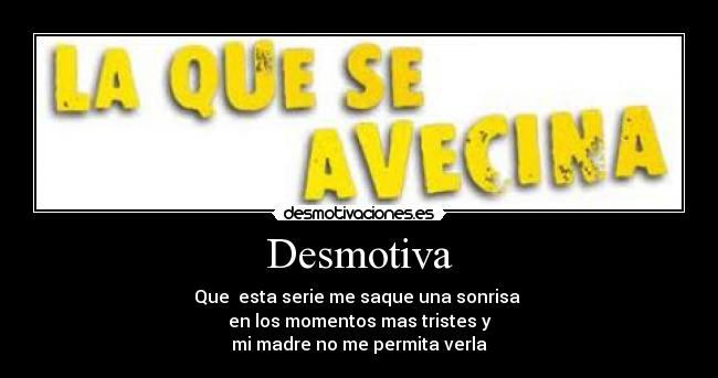 carteles serie desmotivaciones