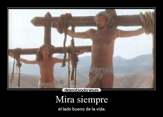 Mira siempre - el lado bueno de la vida.