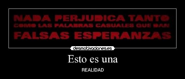 Esto es una - REALIDAD