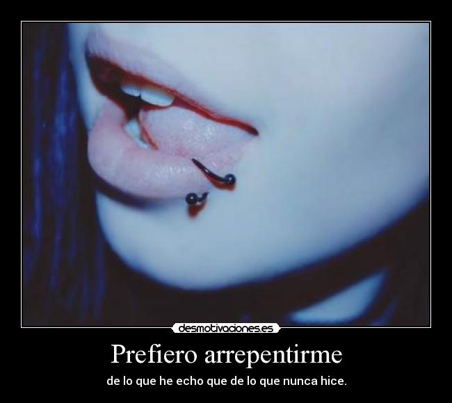 Prefiero arrepentirme -