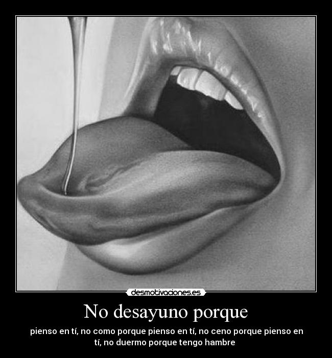 No desayuno porque - 