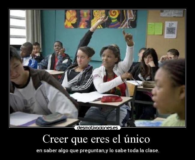 Creer que eres el único  - 