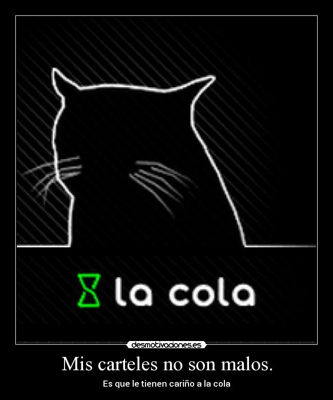 carteles mis carteles son malos carino cola desmotivaciones