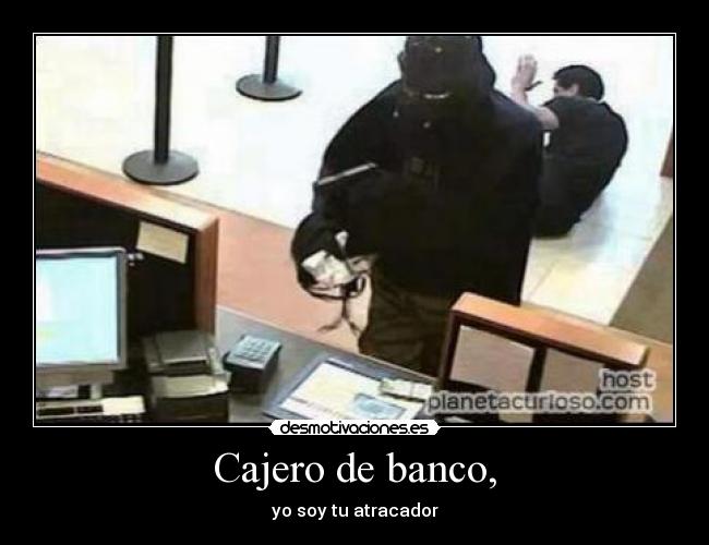 carteles cajero banco soy atracador soy padre darth vader desmotivaciones