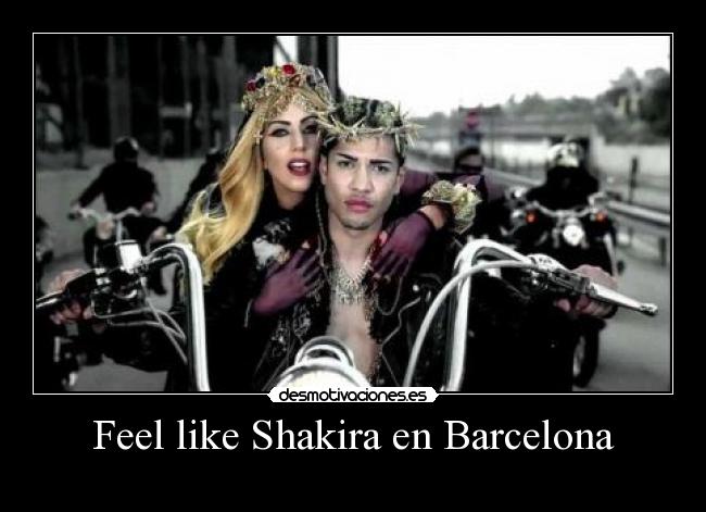 Feel like Shakira en Barcelona -