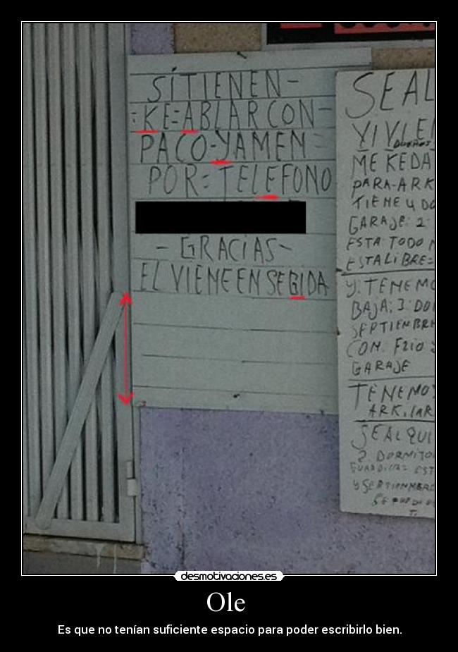 Ole - Es que no tenían suficiente espacio para poder escribirlo bien.