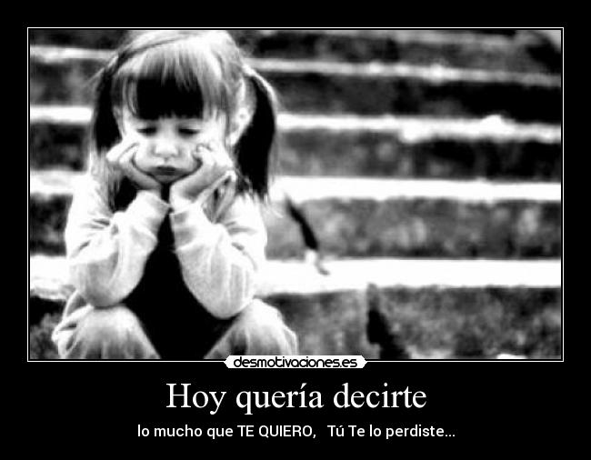 Hoy quería decirte -