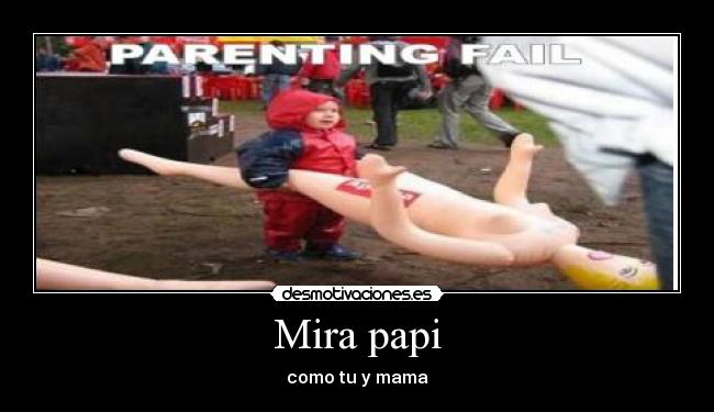 Mira papi - 