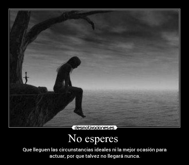 No esperes -