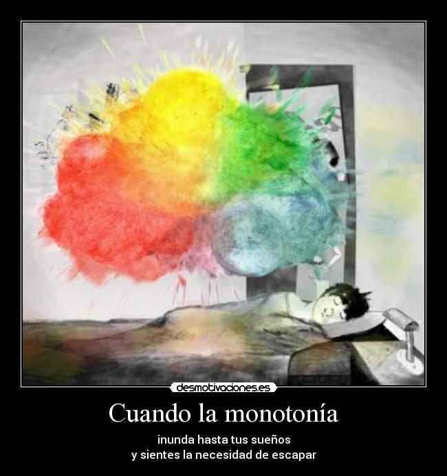Cuando la monotonía - 