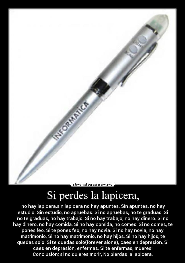 Si perdes la lapicera, -