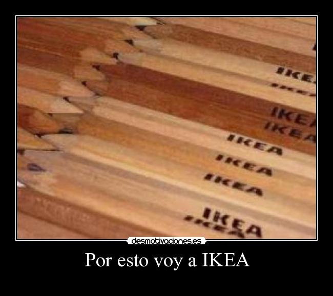 Por esto voy a IKEA -