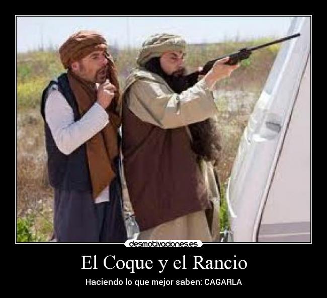 El Coque y el Rancio - Haciendo lo que mejor saben: CAGARLA