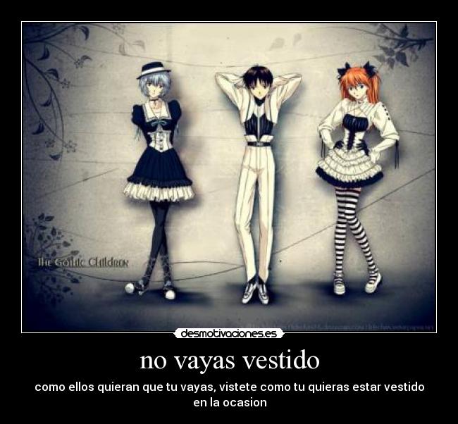 no vayas vestido -