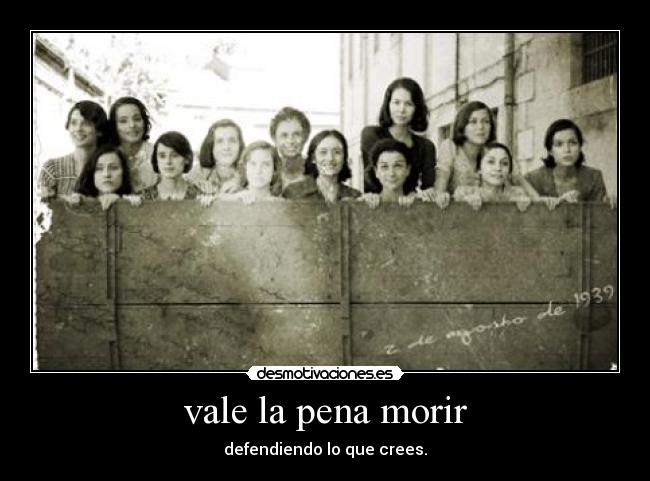 vale la pena morir - defendiendo lo que crees.