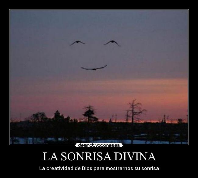LA SONRISA DIVINA - La creatividad de Dios para mostrarnos su sonrisa