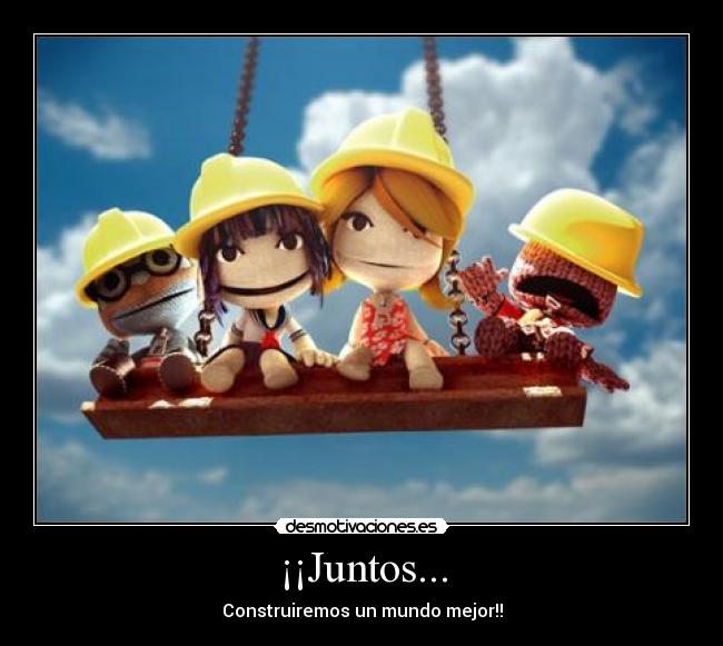 ¡¡Juntos... -