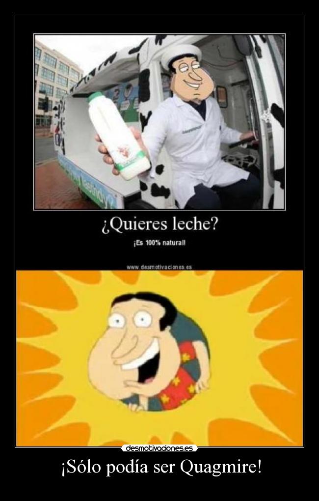 ¡Sólo podía ser Quagmire! - 
