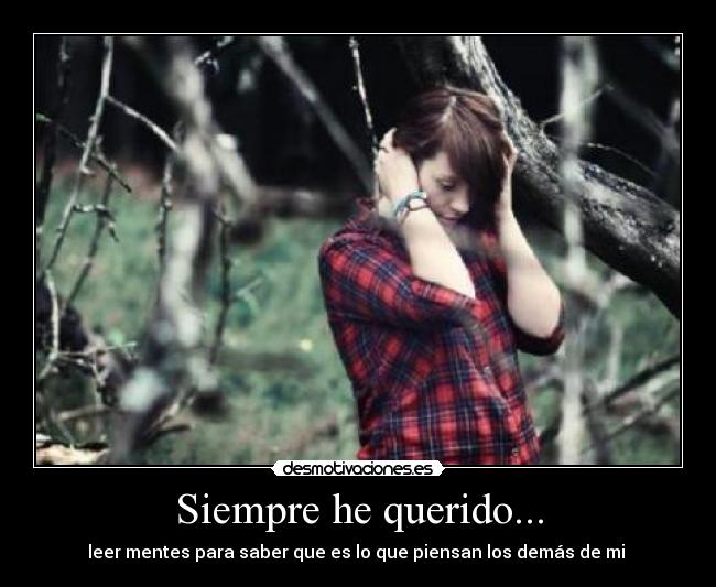 Siempre he querido... - 