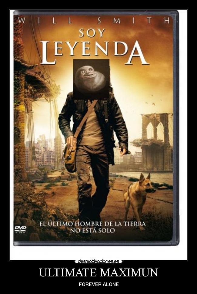 ULTIMATE MAXIMUN - FOREVER ALONE