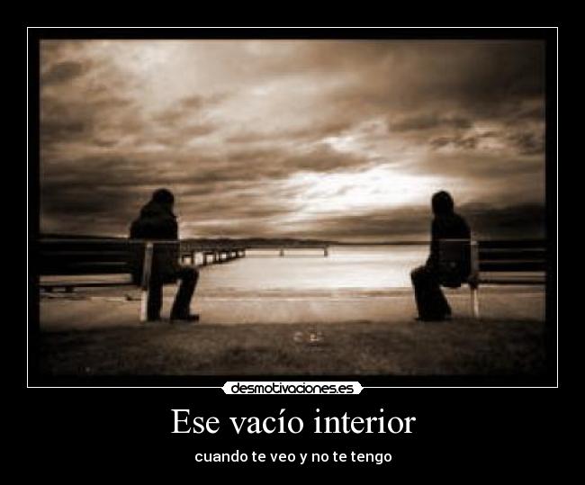 Ese vacío interior -