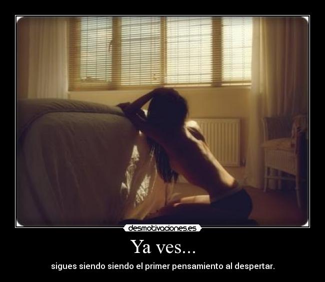 Ya ves... - 