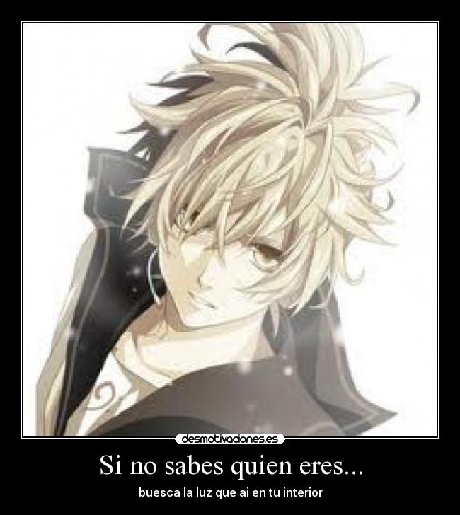 Si no sabes quien eres... - 