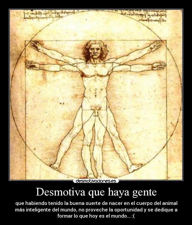 Desmotiva que haya gente - 