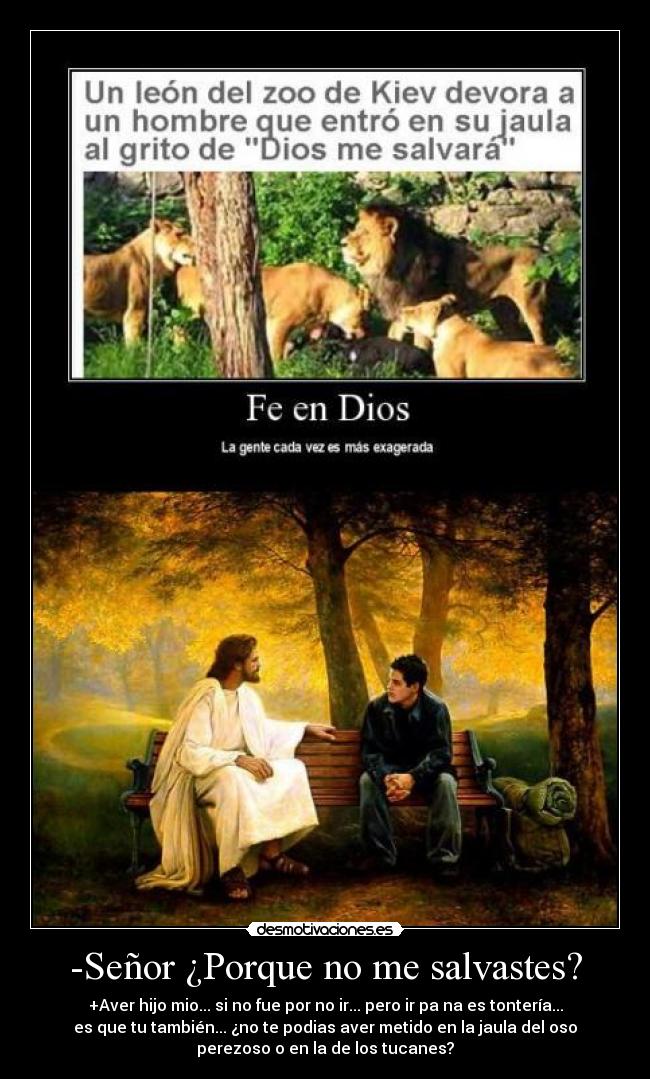 -Señor ¿Porque no me salvastes? -