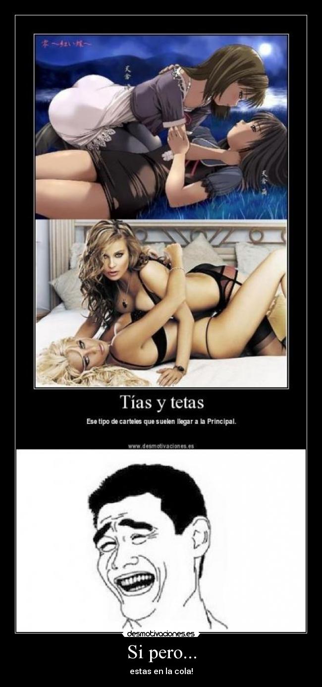 Si pero... - estas en la cola!