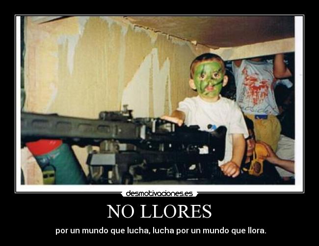 NO LLORES -