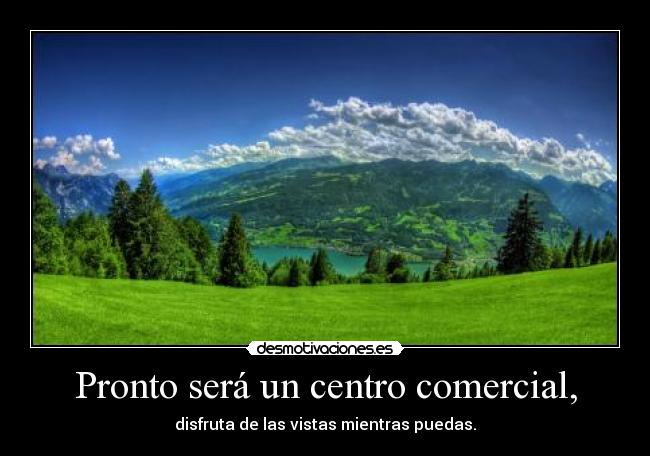 Pronto será un centro comercial, - 