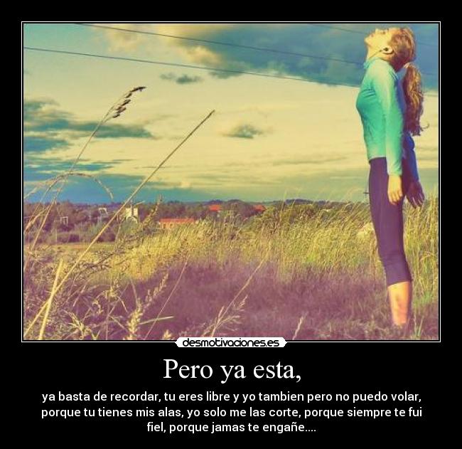 Pero ya esta, - 
